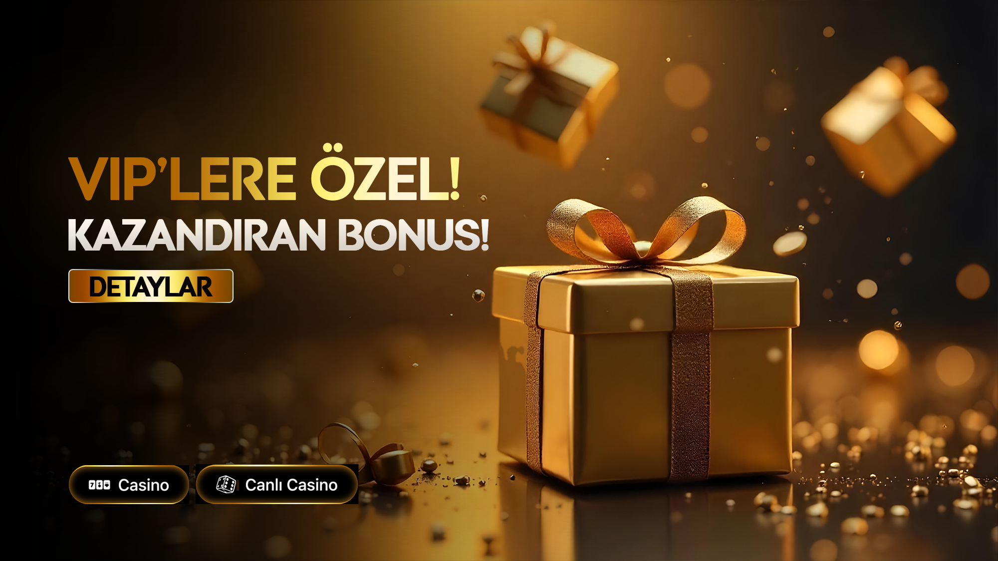 VIP'LERE ÖZEL BONUS